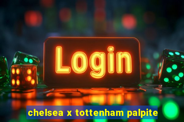 chelsea x tottenham palpite